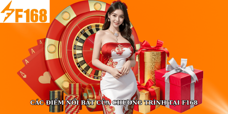 F168 Tặng Giftcode 20k Cho Lượt Đăng Nhập Đầu Ngày 5 Các điểm nổi bật của chương trình tại F168
